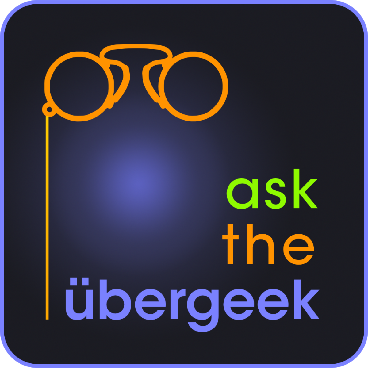ask the &uuml;bergeek