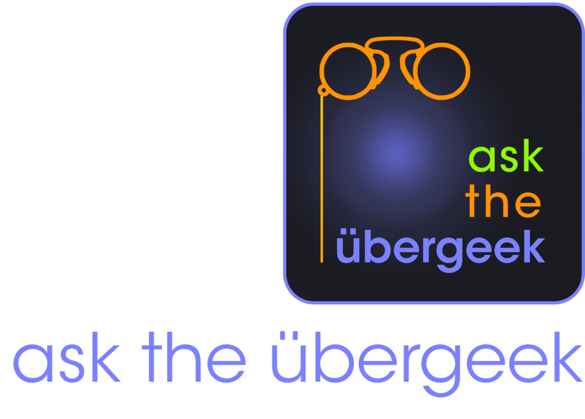 Ask the &Uuml;bergeek